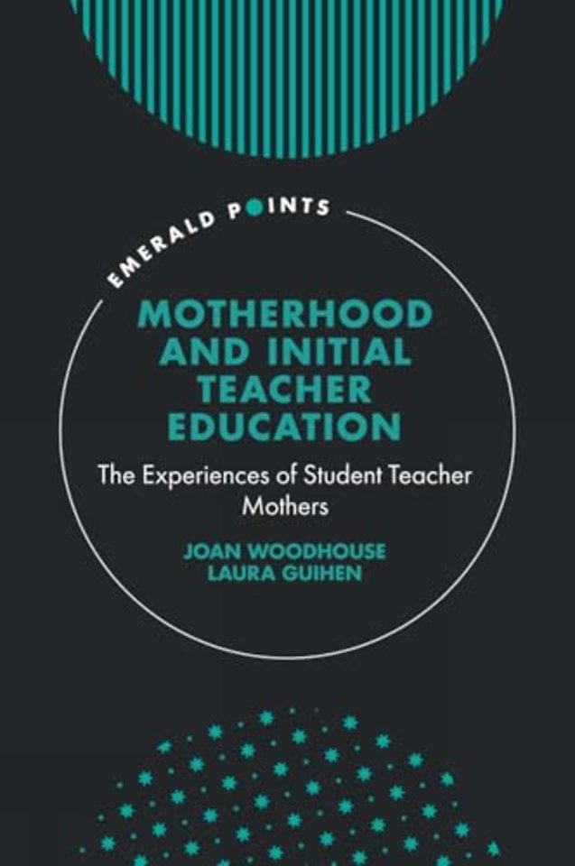 Motherhood and Initial Teacher Education