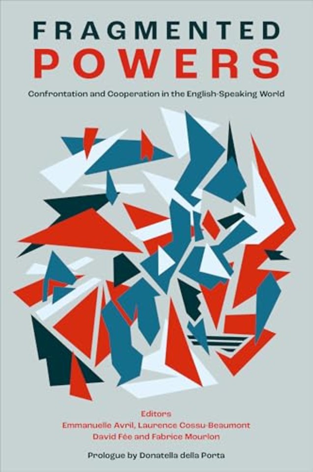 Fragmented Powers – Confrontation and Cooperation in the English–Speaking World
