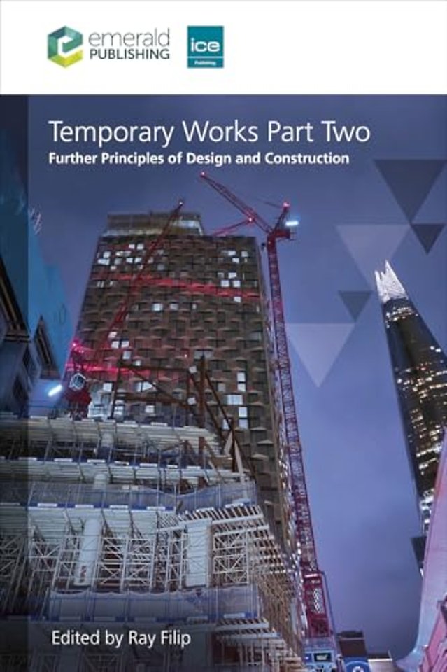 Temporary Works Part Two – Further Principles of Design and Construction
