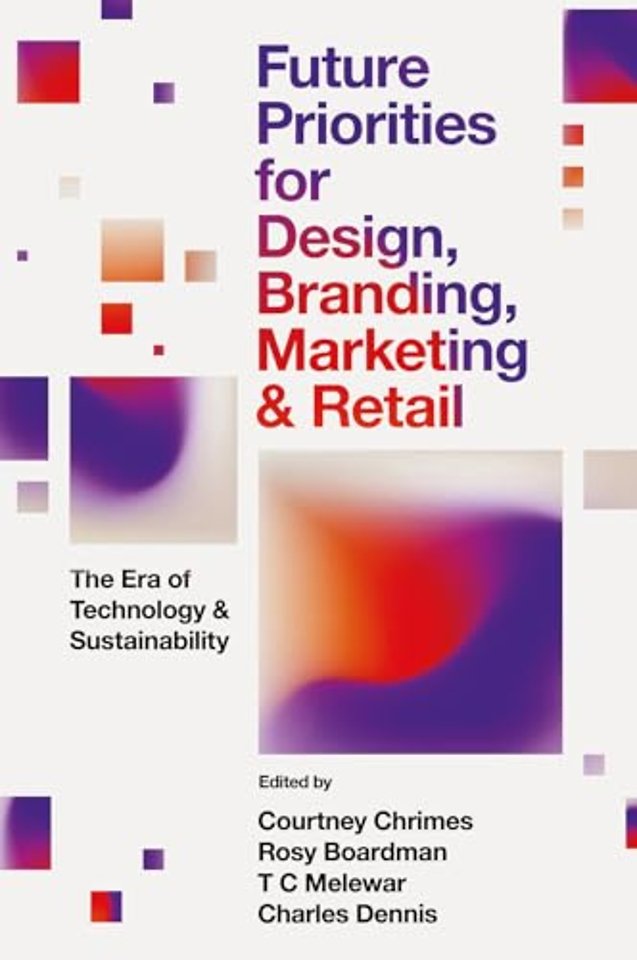 Future Priorities for Design, Branding, Marketing and Retail