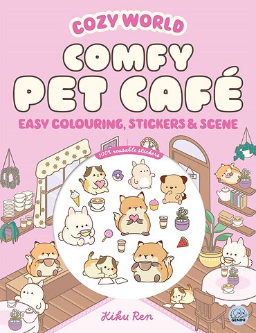 Cozy World Comfy Pet Cafe: Easy Colouring and Sticker Scene for Teens, Young Adults and Adults