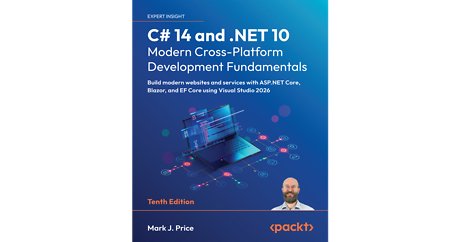 C# 14 and .NET 10 – Modern Cross-Platform Development Fundamentals
