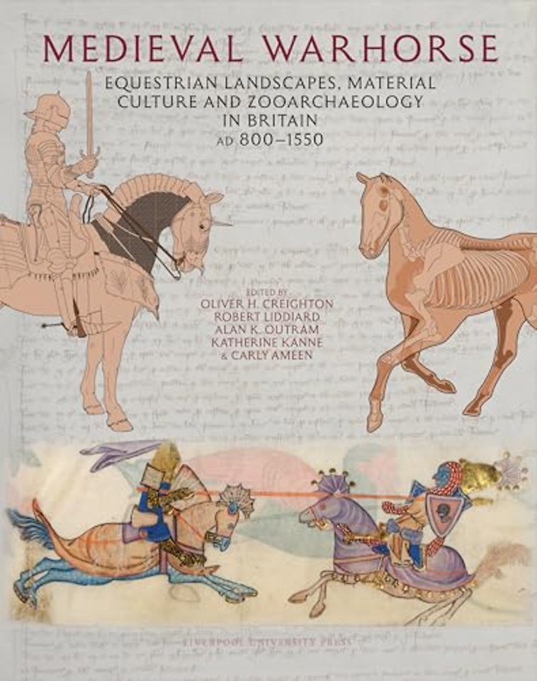 Medieval Warhorse – Equestrian Landscapes, Material Culture and  Zooarchaeology in Britain, AD 800–1550