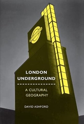 London Underground – A Cultural Geography