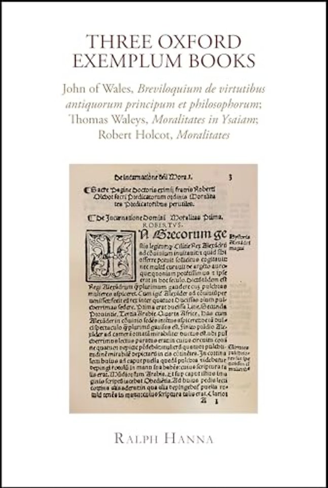 Three Oxford Exemplum Books – John of Wales, Breviloquium de virtutibus antiquorum principum et philosophorum; Thomas Waleys, Moralitates in Ys