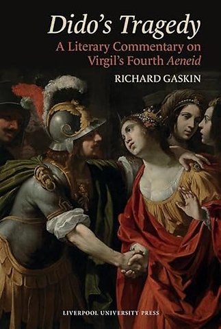 Dido′s Tragedy – A Literary Commentary on Virgil′s Fourth Aeneid