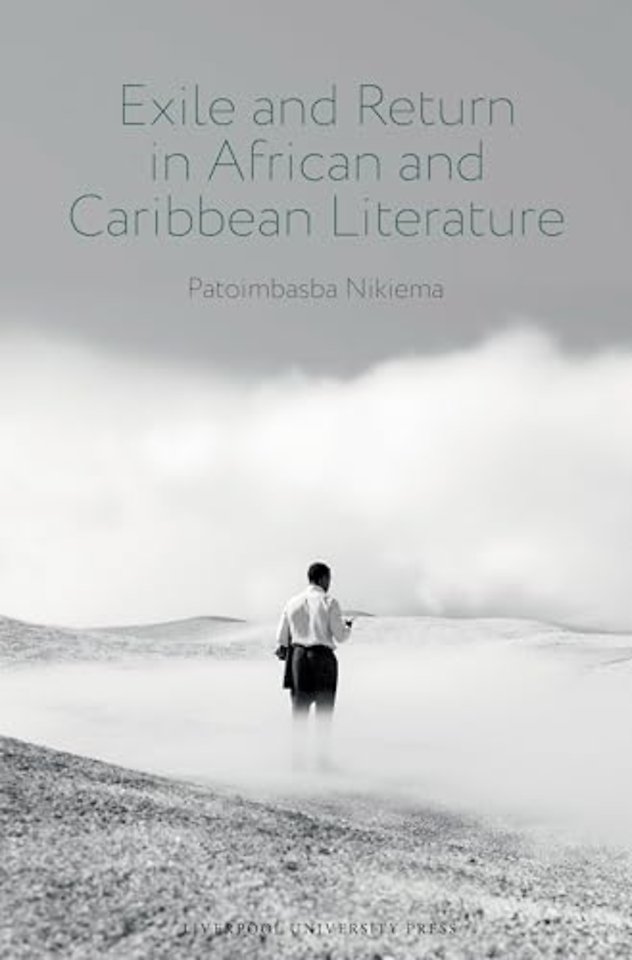Exile and Return in African and Caribbean Literature