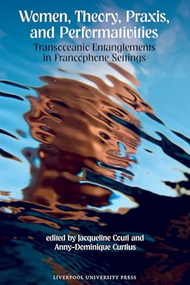 Women, Theory, Praxis, and Performativities