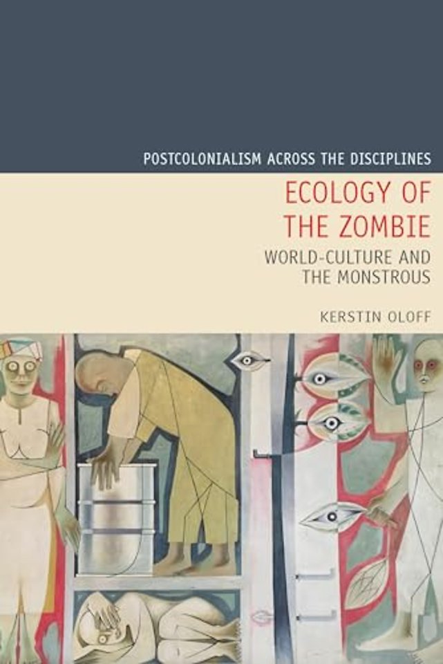 Ecology of the Zombie – World–Culture and the Monstrous