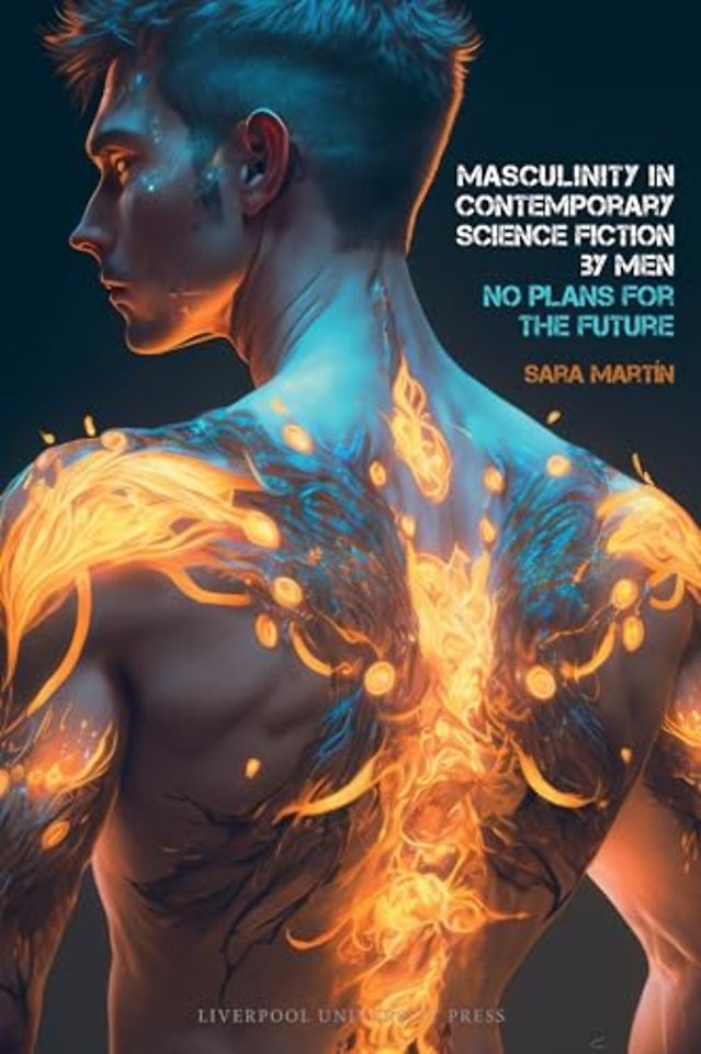 Masculinity in Contemporary Science Fiction by M – No Plans for the Future