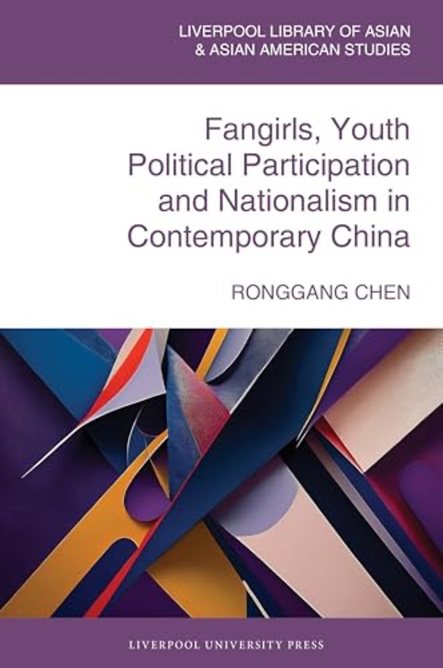 Fangirls, Youth Political Participation and Nationalism in Contemporary China