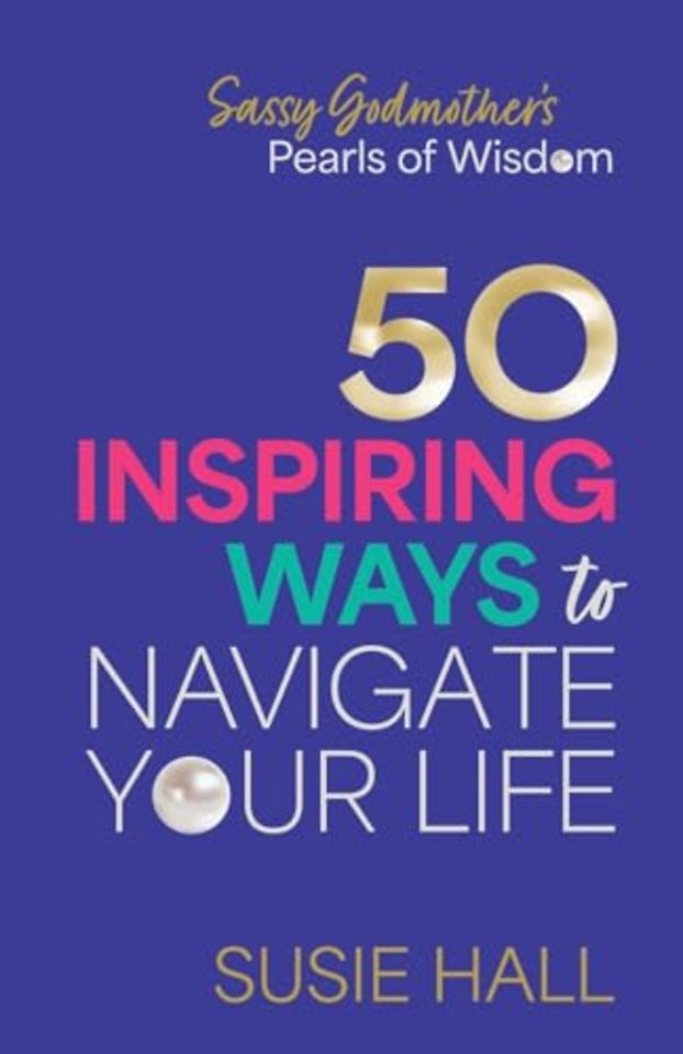 Sassy Godmother’s Pearls of Wisdom