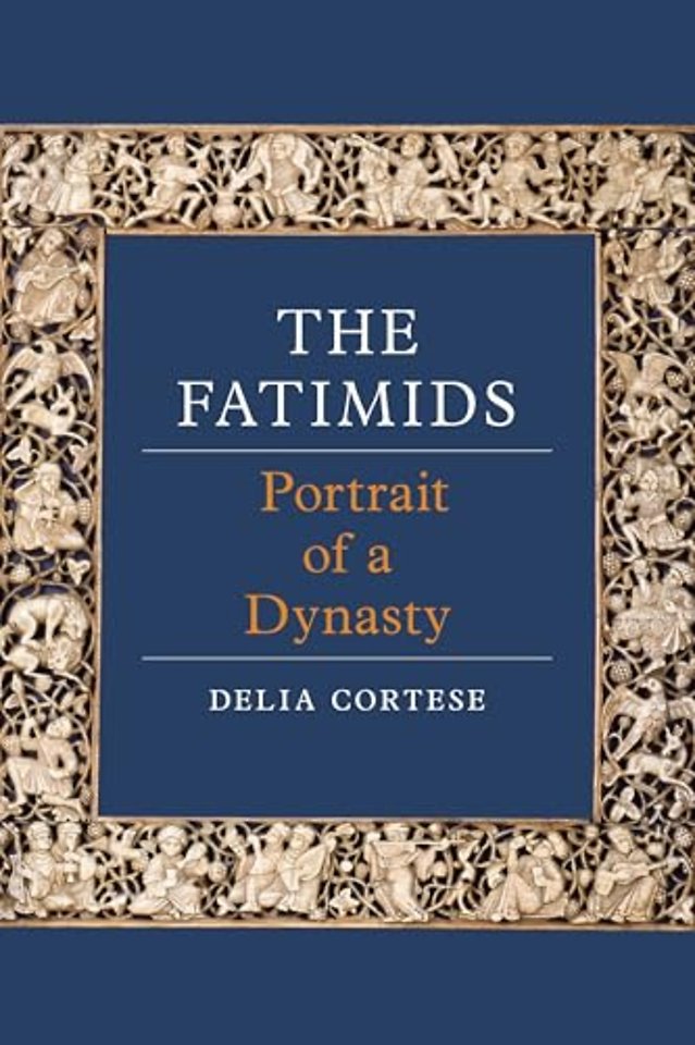 The Fatimids – Portrait of a Dynasty