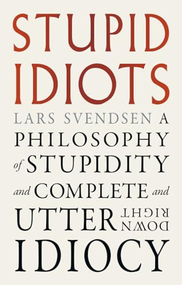 Stupid Idiots