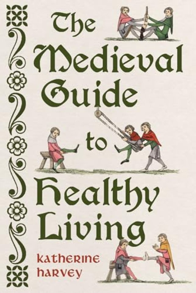 The Medieval Guide to Healthy Living