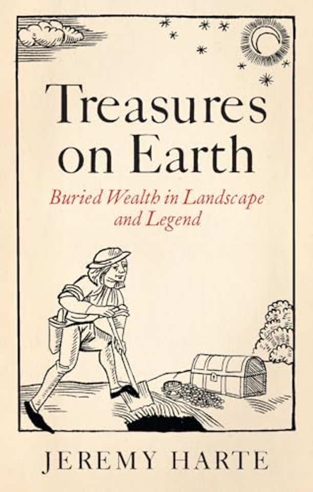 Treasures on Earth – Buried Wealth in Landscape and Legend