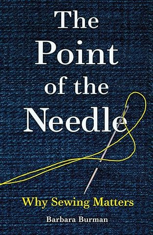 The Point of the Needle – Why Sewing Matters