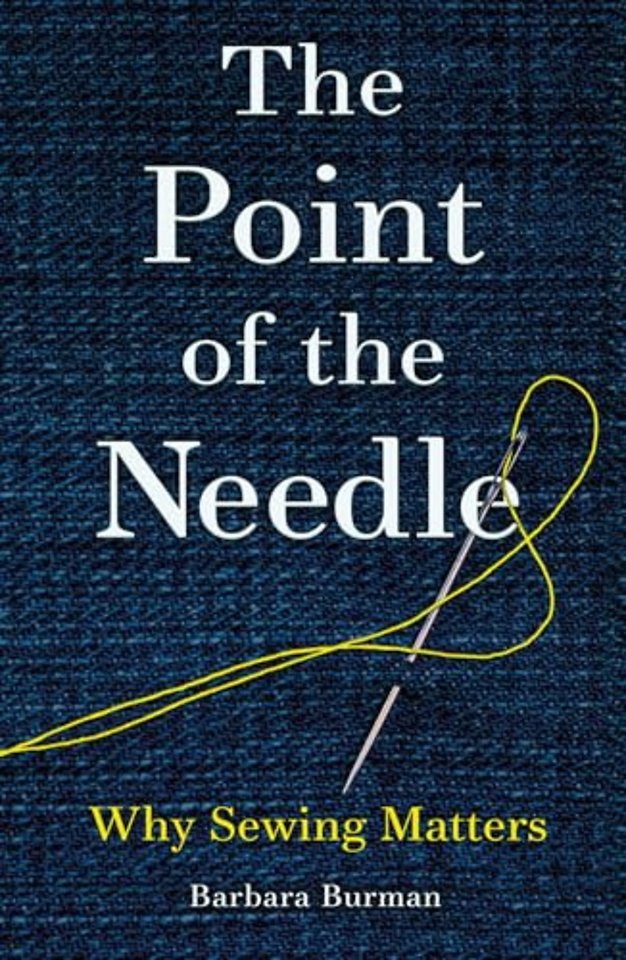 The Point of the Needle – Why Sewing Matters