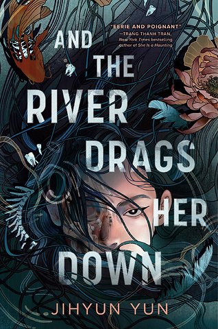 And the River Drags Her Down