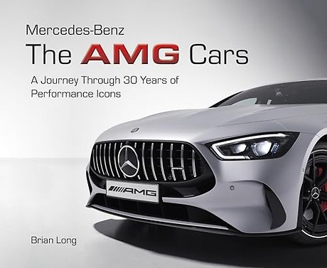 Mercedes-Benz: the Amg Cars