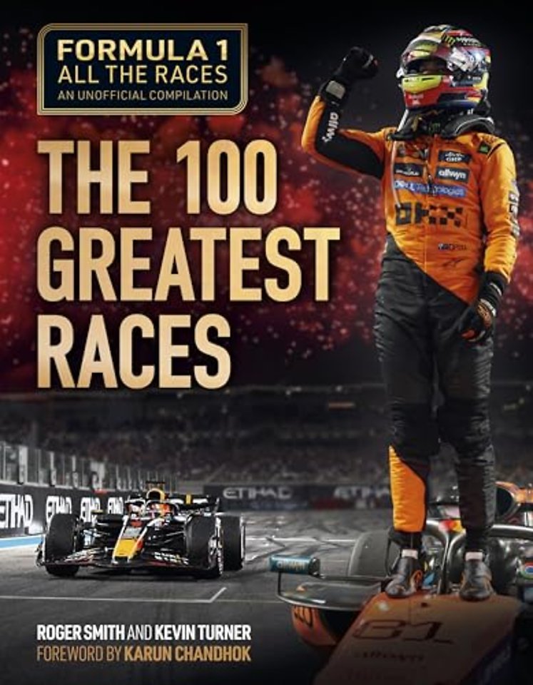 Formula 1 All the Races: the 100 Greatest Races