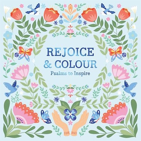 Rejoice & Colour: Psalms to Inspire