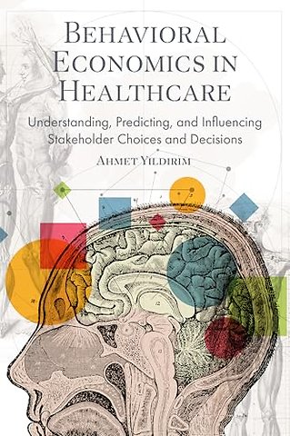 Behavioral Economics in Healthcare