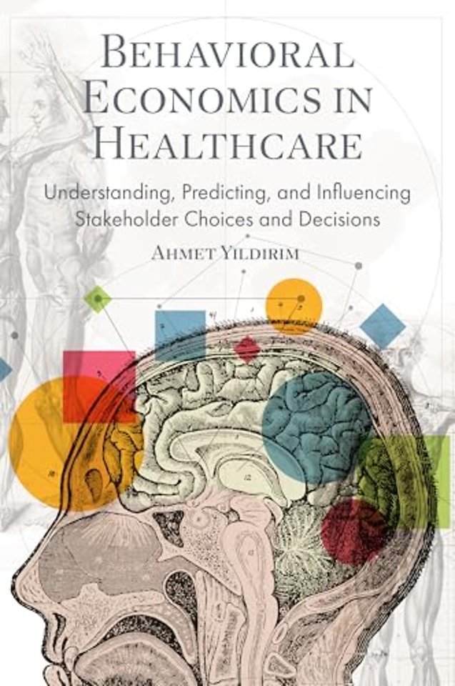 Behavioral Economics in Healthcare