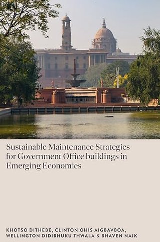 Sustainable Maintenance Strategies for Government Office Buildings in Emerging Economies
