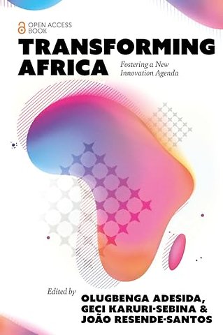 Transforming Africa – Fostering a New Innovation Agenda