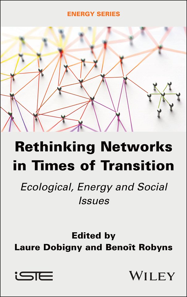 Rethinking Networks in Times of Transition – Ecological, Energy and Social Issues