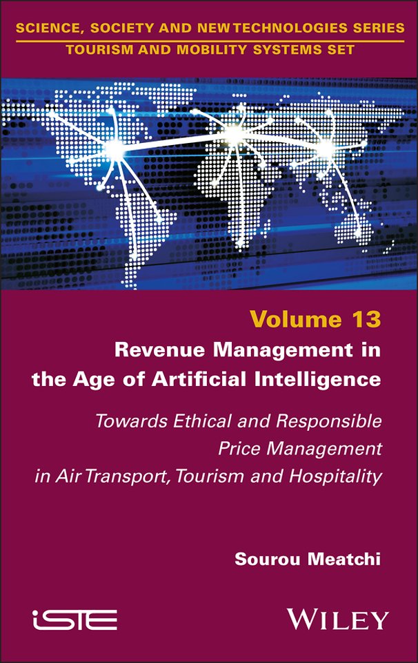 Revenue Management in the Age of Artificial Intell igence: Towards Ethical and Responsible Price Mana gement in Air Transport, Tourism and Hospitality