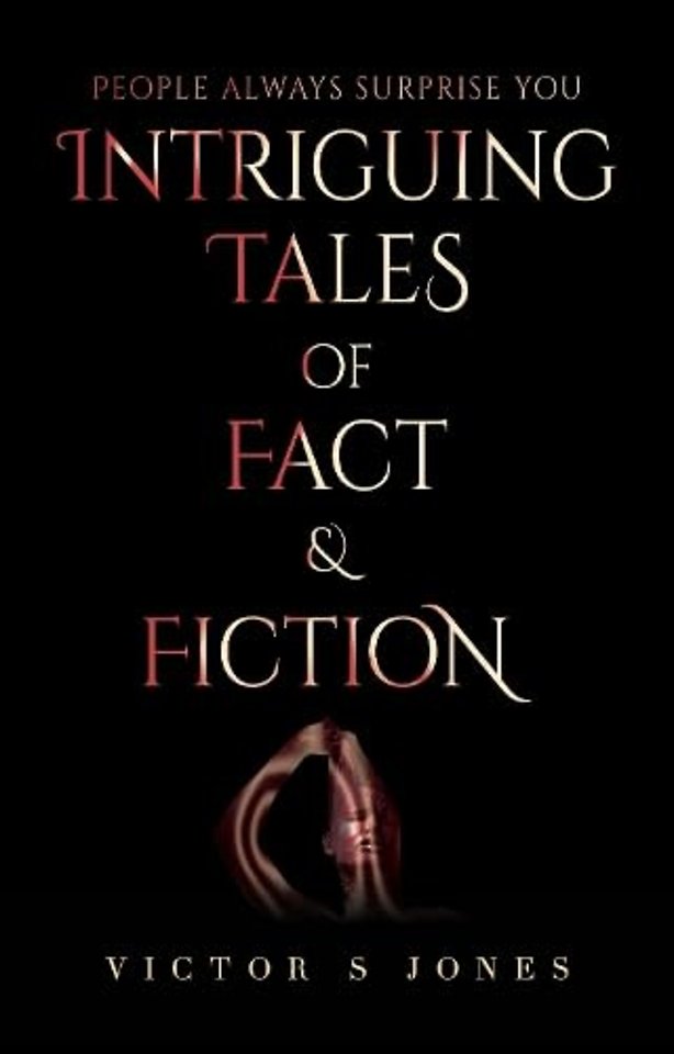 Intriguing Tales of Fact and Fiction