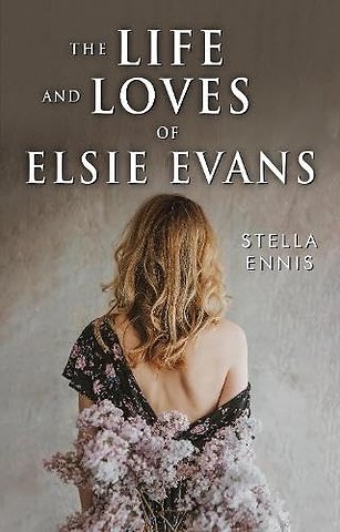 The Life and Loves of Elsie Evans