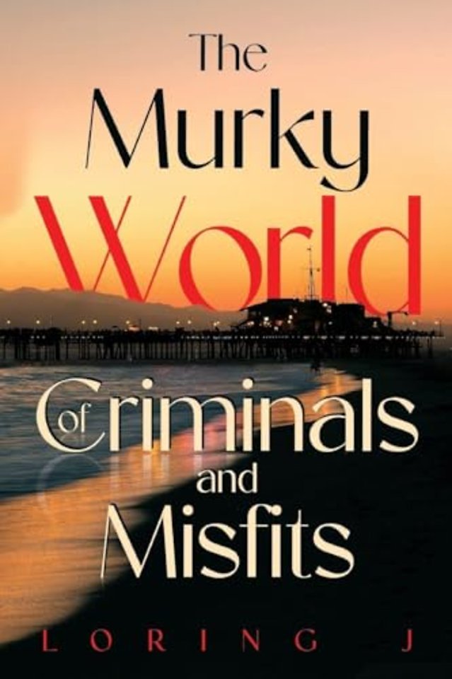 The Murky World of Criminals and Misfits