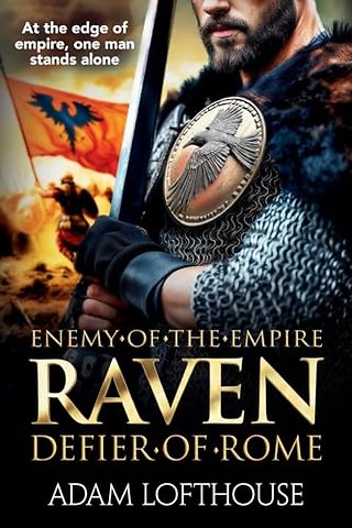 Raven: Defier of Rome