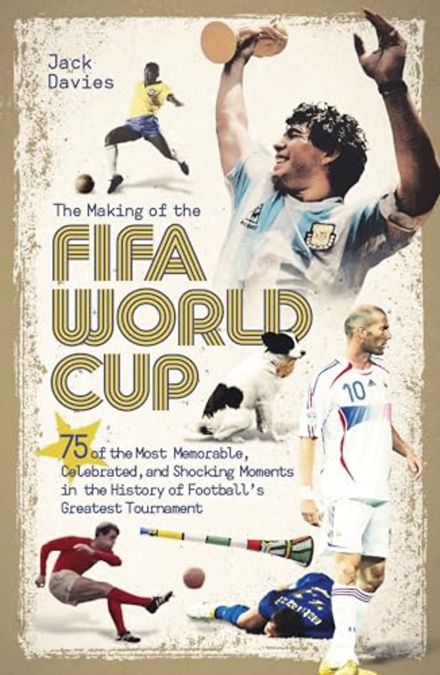 The Making of the FIFA World Cup