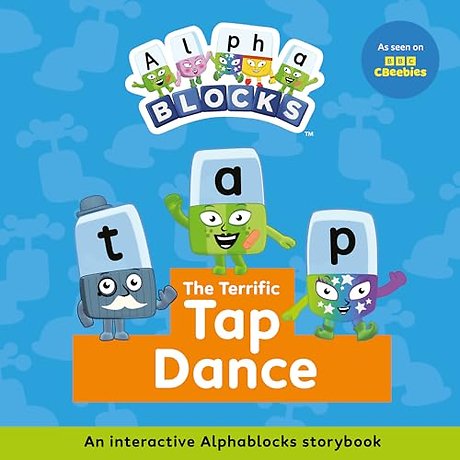 The Terrific Tap Dance: An Interactive Alphablocks Storybook