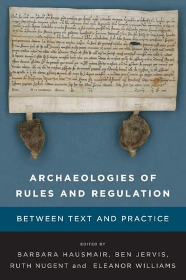 Archaeologies of Rules and Regulation