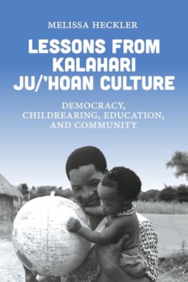 Lessons from Kalahari Ju/’hoan Culture