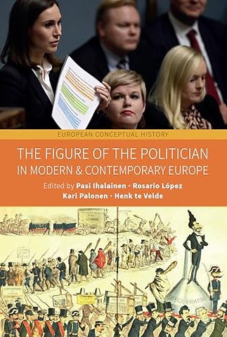 The Figure of the Politician in Modern and Contemporary Europe