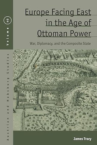 Europe Facing East in the Age of Ottoman Power