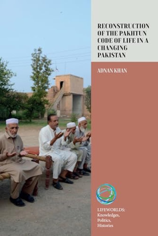 Reconstruction of the Pakhtun Code of Life in a Changing Pakistan