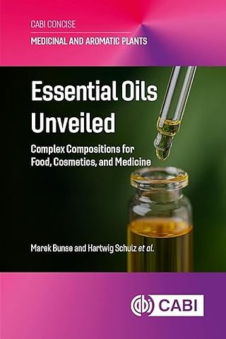 Essential Oils Unveiled – Complex Compositions for Food, Cosmetics, and Medicine