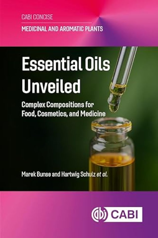 Essential Oils Unveiled – Complex Compositions for Food, Cosmetics, and Medicine