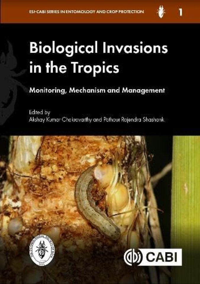 Biological Invasions in the Tropics – Monitoring, Mechanism and Management