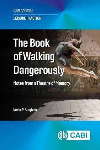 The Book of Walking Dangerously