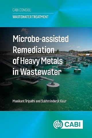 Microbe–assisted Remediation of Heavy Metals in Wastewater