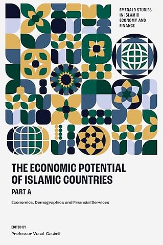 The Economic Potential of Islamic Countries, Part A