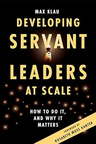 Developing Servant Leaders at Scale